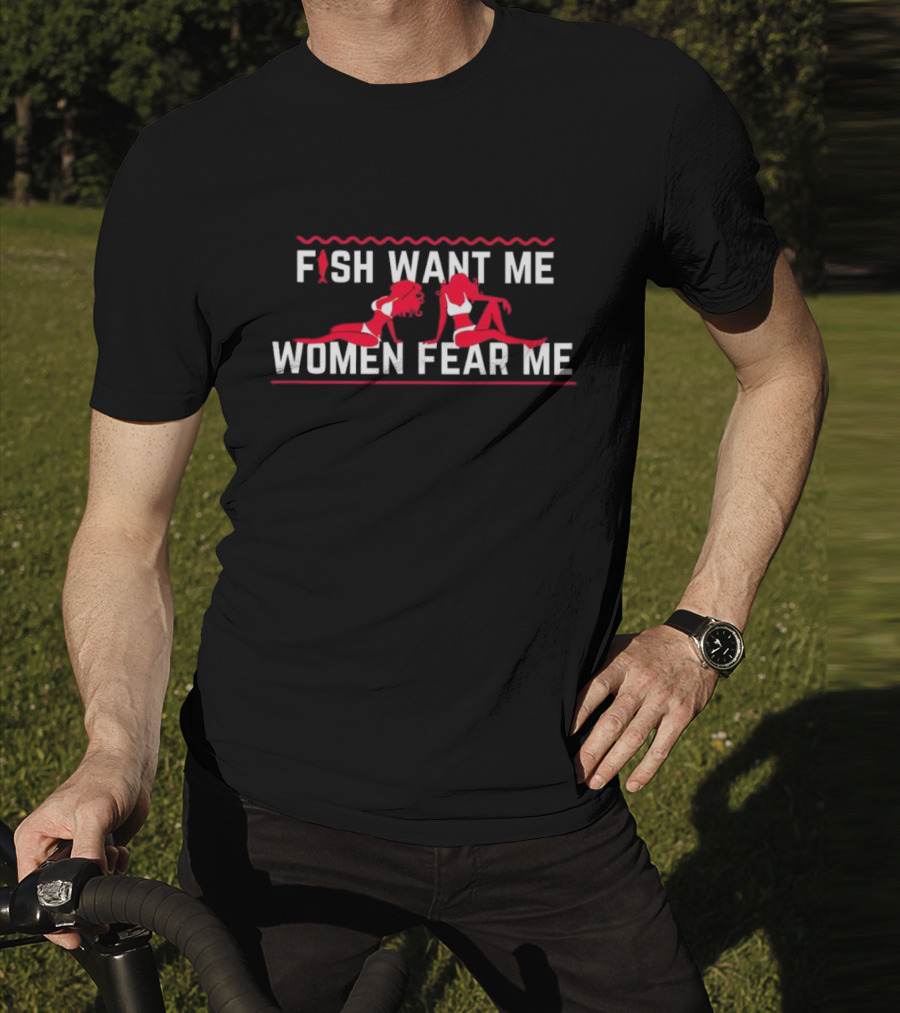 FISH WANT ME WOMEN FEAR ME Red Silhouettes T-Shirt