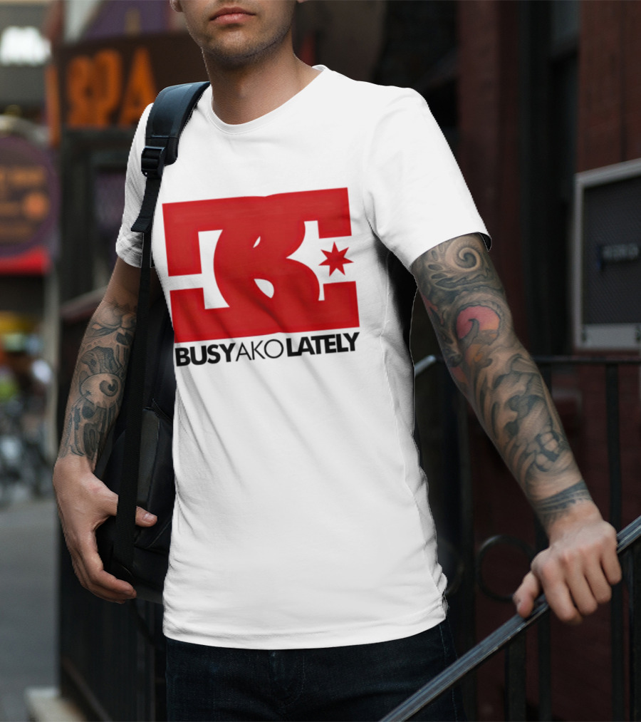 BC Star Busy Ako Lately T-Shirt