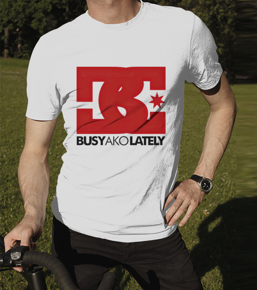 BC Star Busy Ako Lately T-Shirt
