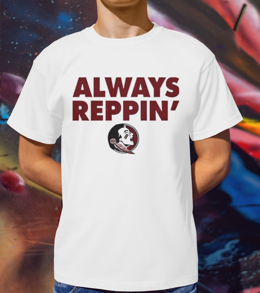 Florida State Seminoles Always Reppin' T-Shirt
