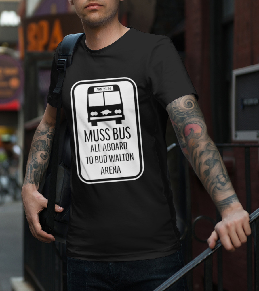 Muss Bus ARM 23-24 All Aboard To Bud Walton Arena T-Shirt