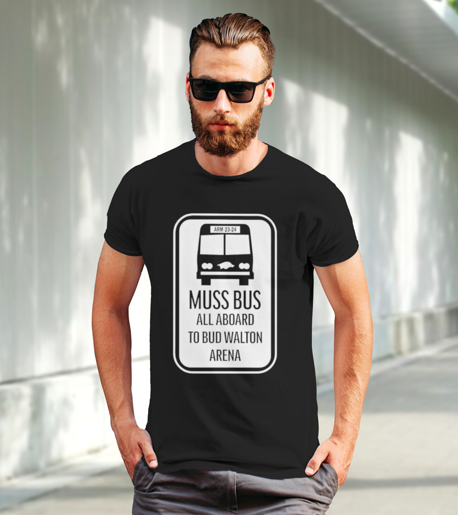 Muss Bus ARM 23-24 All Aboard To Bud Walton Arena T-Shirt