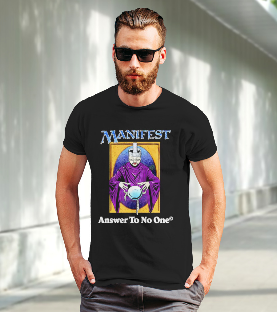 Manifest Mystical Figure Answer To No One T-Shirt
