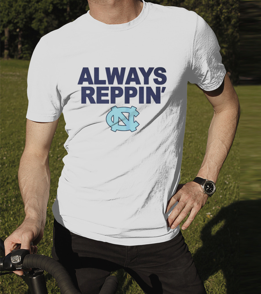 Always Reppin' North Carolina Tar Heels NC T-Shirt