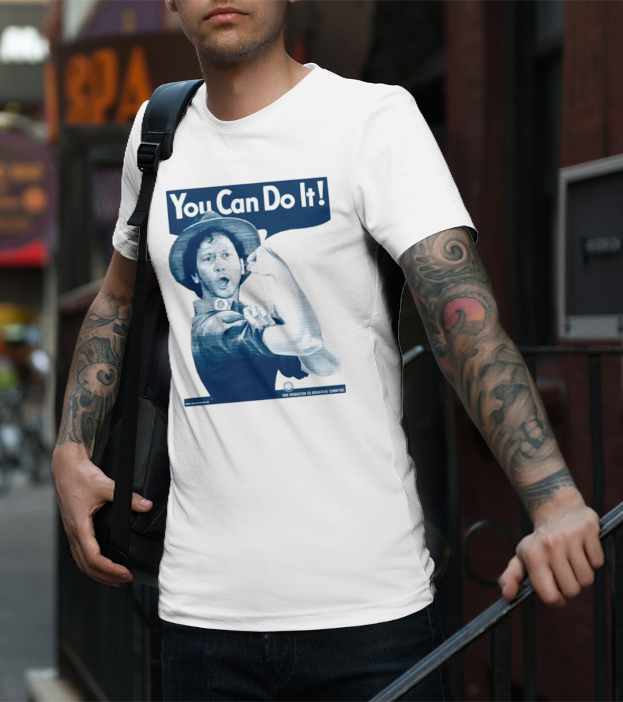 You Can Do It Rob Schneider Max Production CE Org Unit Committee T-Shirt