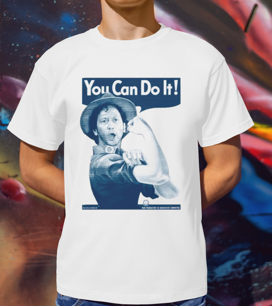 You Can Do It Rob Schneider Max Production CE Org Unit Committee T-Shirt