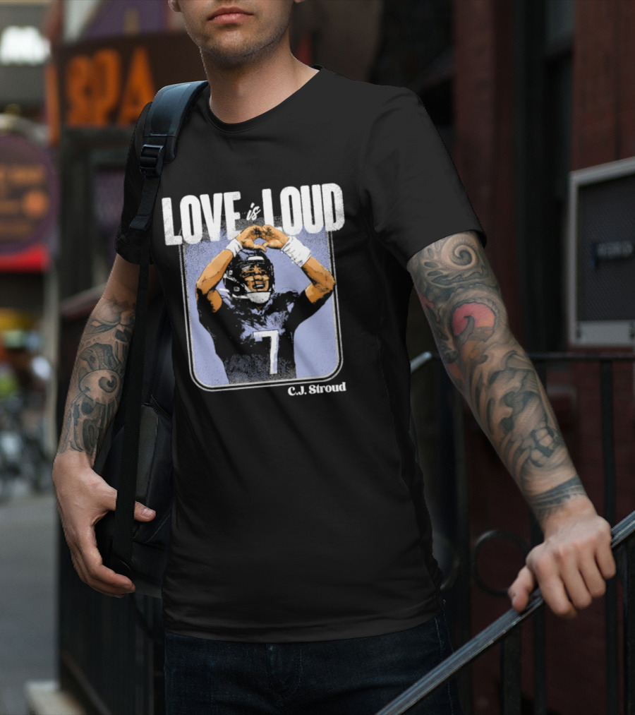 C.J. Stroud Love Is Loud Football Number 7 T-Shirt