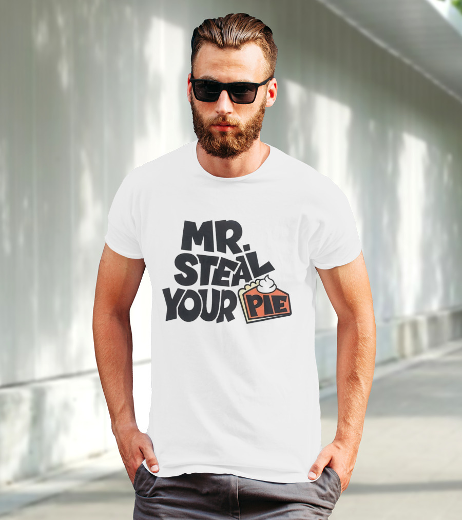 Mr Steal Your Pie Cake Thanksgiving T-Shirt
