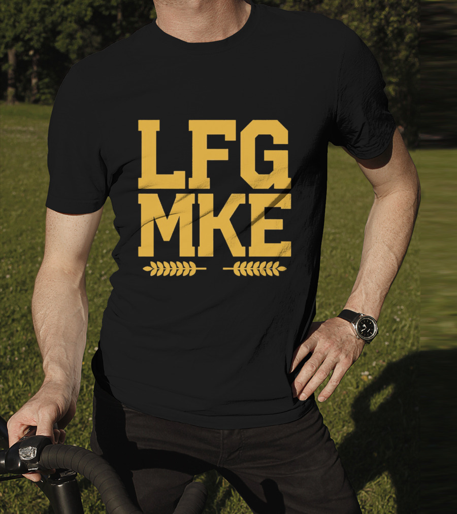 LFG MKE Milwaukee Brewers Fan Slogan With Wheat T-Shirt