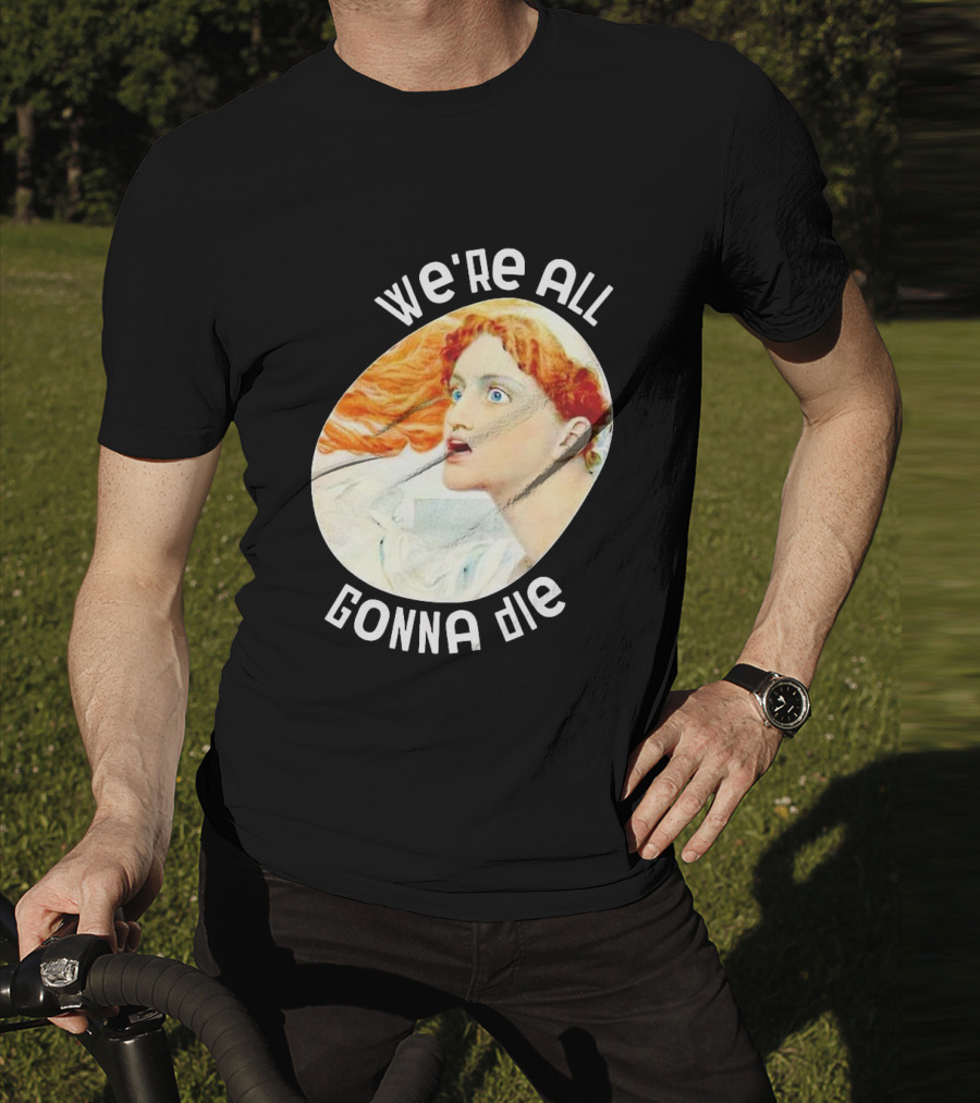 We're All Gonna Die Retro T-Shirt