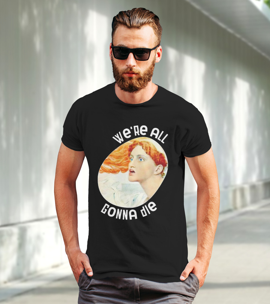 We're All Gonna Die Retro T-Shirt