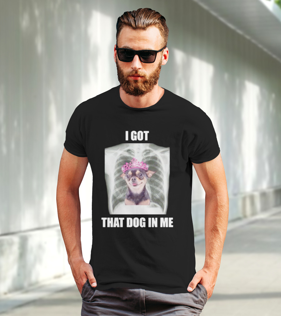 I Got That Dog In Me X-ray Chihuahua With Pink Tiara T-Shirt