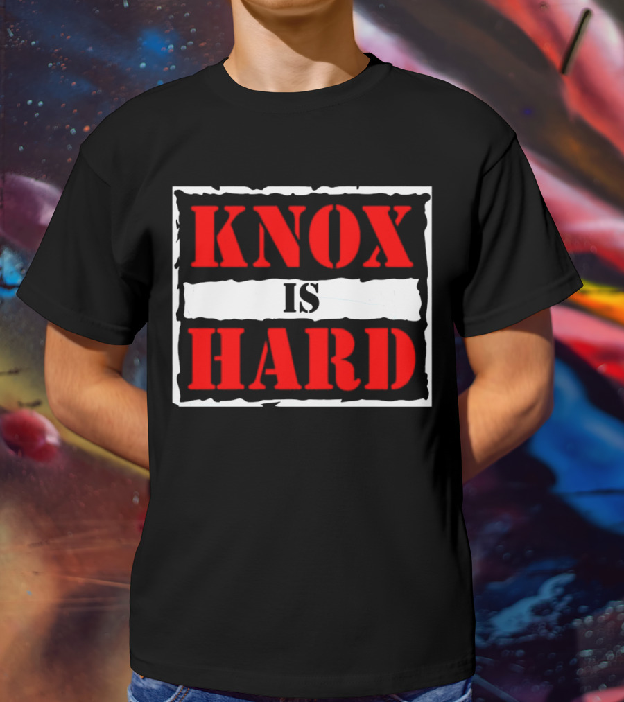Knox Is Hard T-Shirt