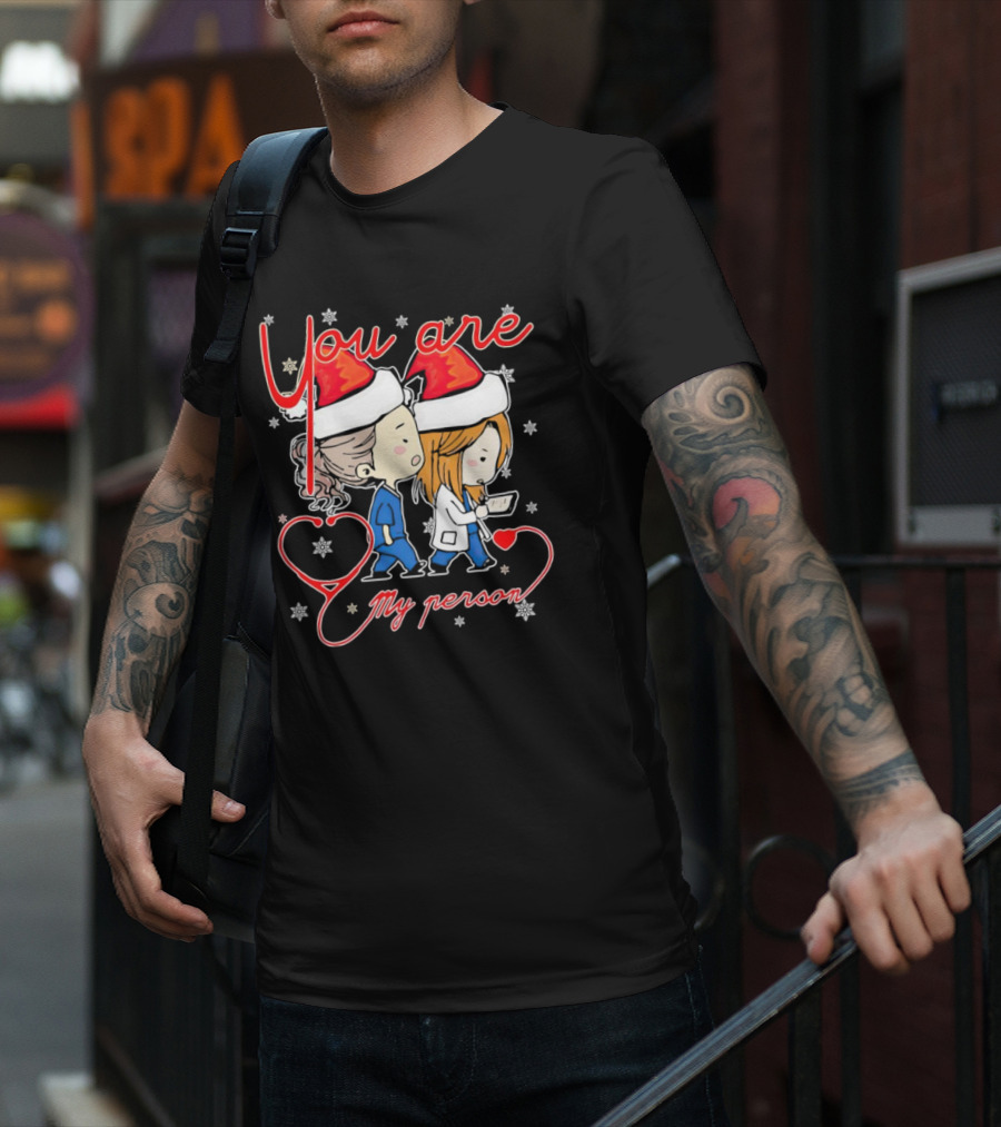 You Are My Person Nurse Santa Christmas T-Shirt