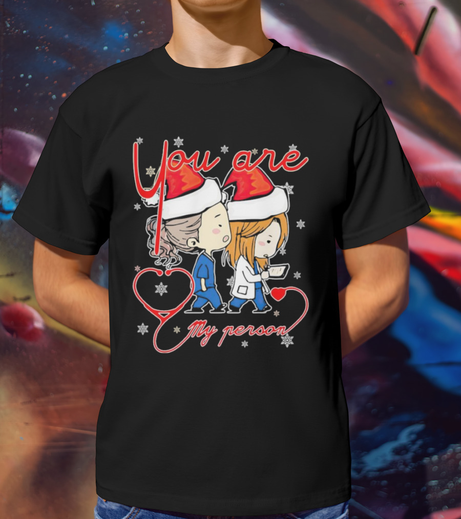 You Are My Person Nurse Santa Christmas T-Shirt
