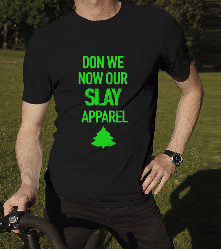 Don We Now Our Slay Apparel Christmas Tree T-Shirt