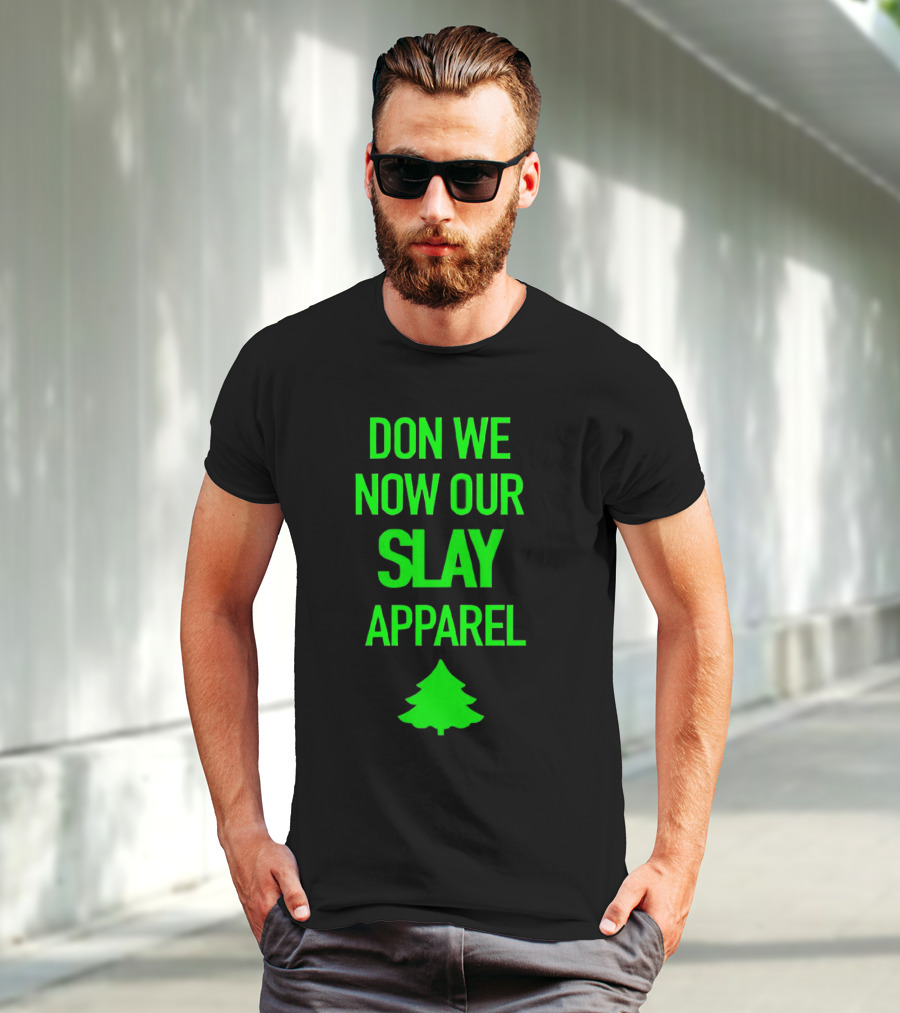 Don We Now Our Slay Apparel Christmas Tree T-Shirt