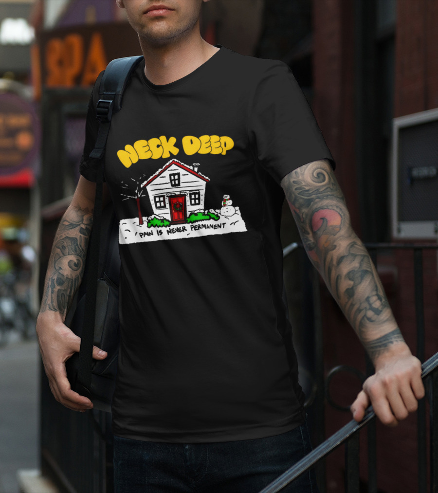 Neck Deep December Winter Scene Snowman Pain Is Never Permanent T-Shirt
