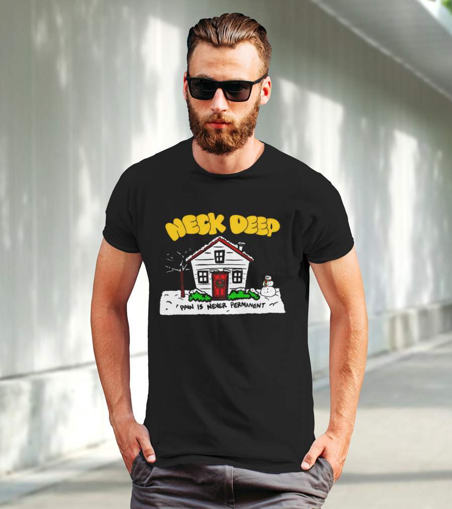 Neck Deep December Winter Scene Snowman Pain Is Never Permanent T-Shirt