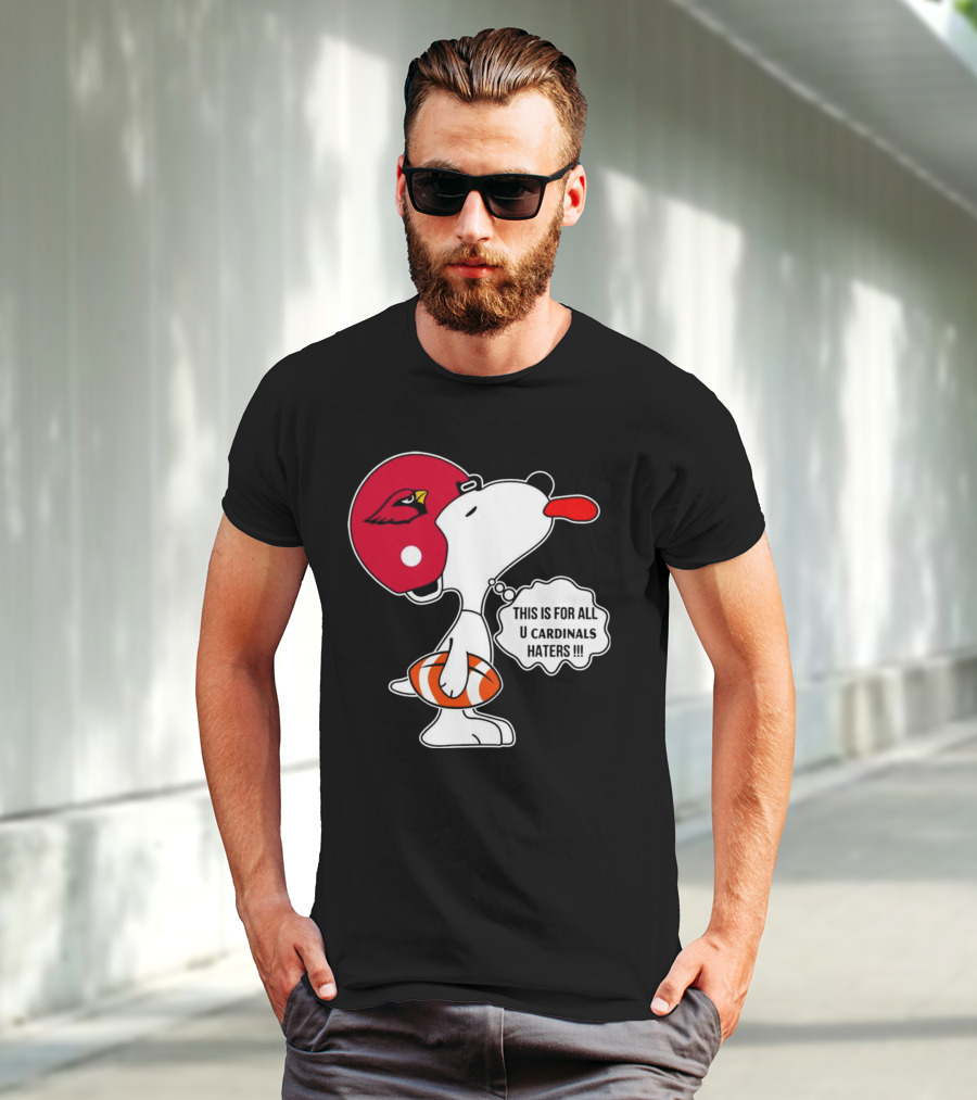 This Is For All U Cardinals Haters Snoopy Arizona Helmet Football T-Shirt