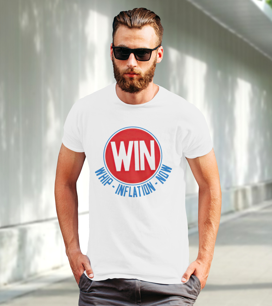 WIN Whip Inflation Now Retro Political Campaign T-Shirt