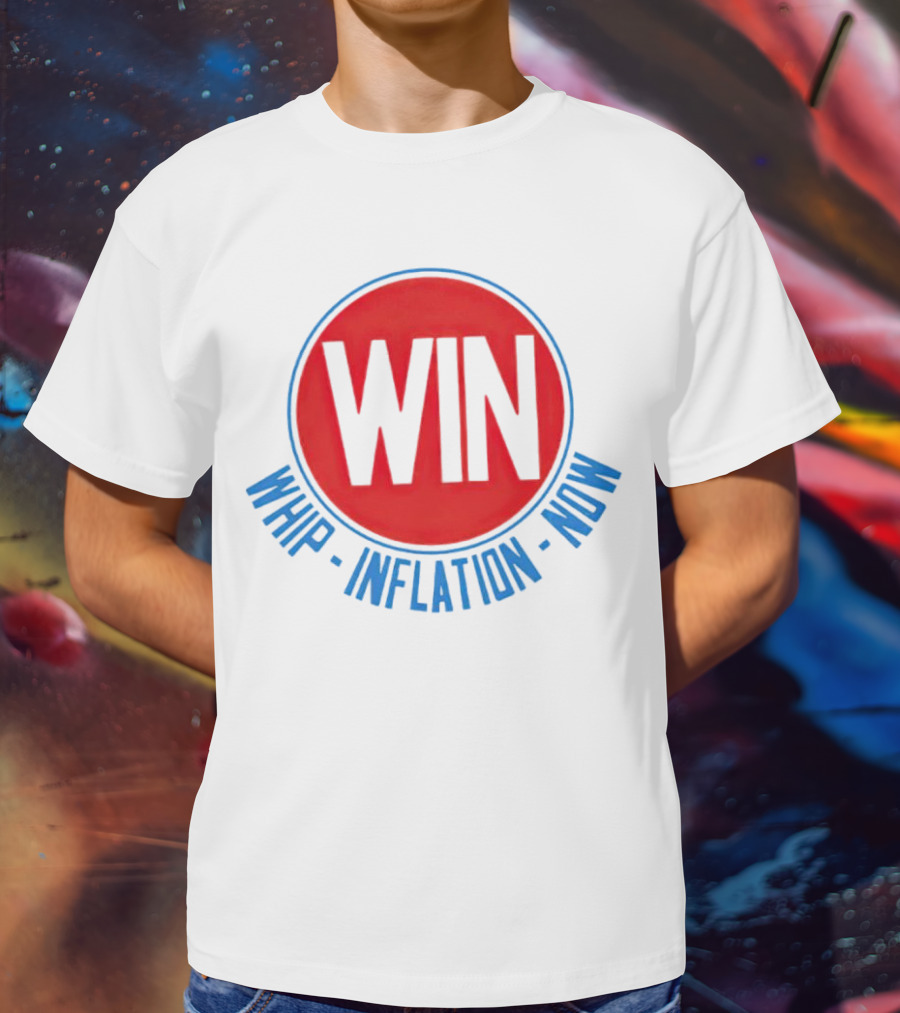 WIN Whip Inflation Now Retro Political Campaign T-Shirt
