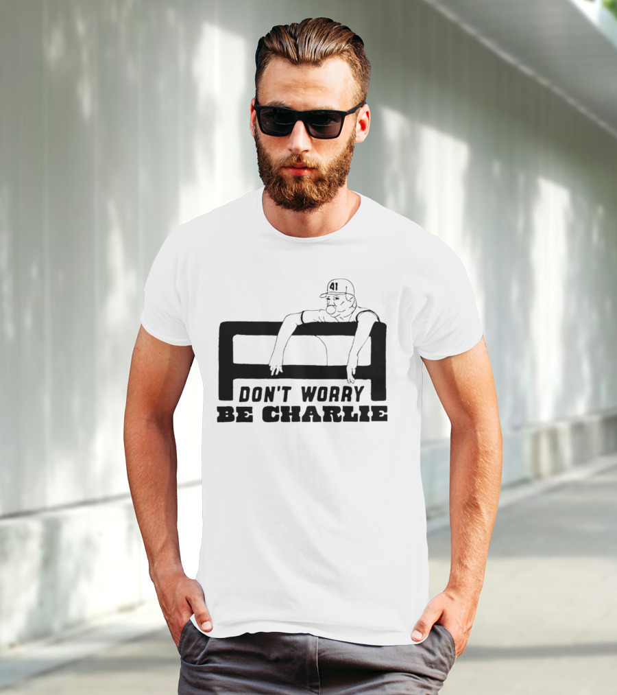 Don't Worry Be Charlie Relax 41 Baseball Player T-Shirt