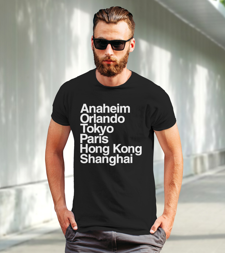 Anaheim Orlando Tokyo Paris Hong Kong Shanghai Disney Parks Locations T-Shirt