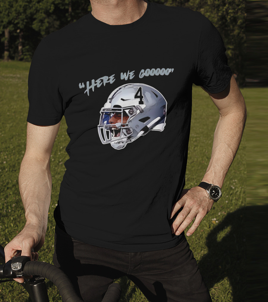 Here We Gooooo Dak Prescott Number 4 Helmet T-Shirt