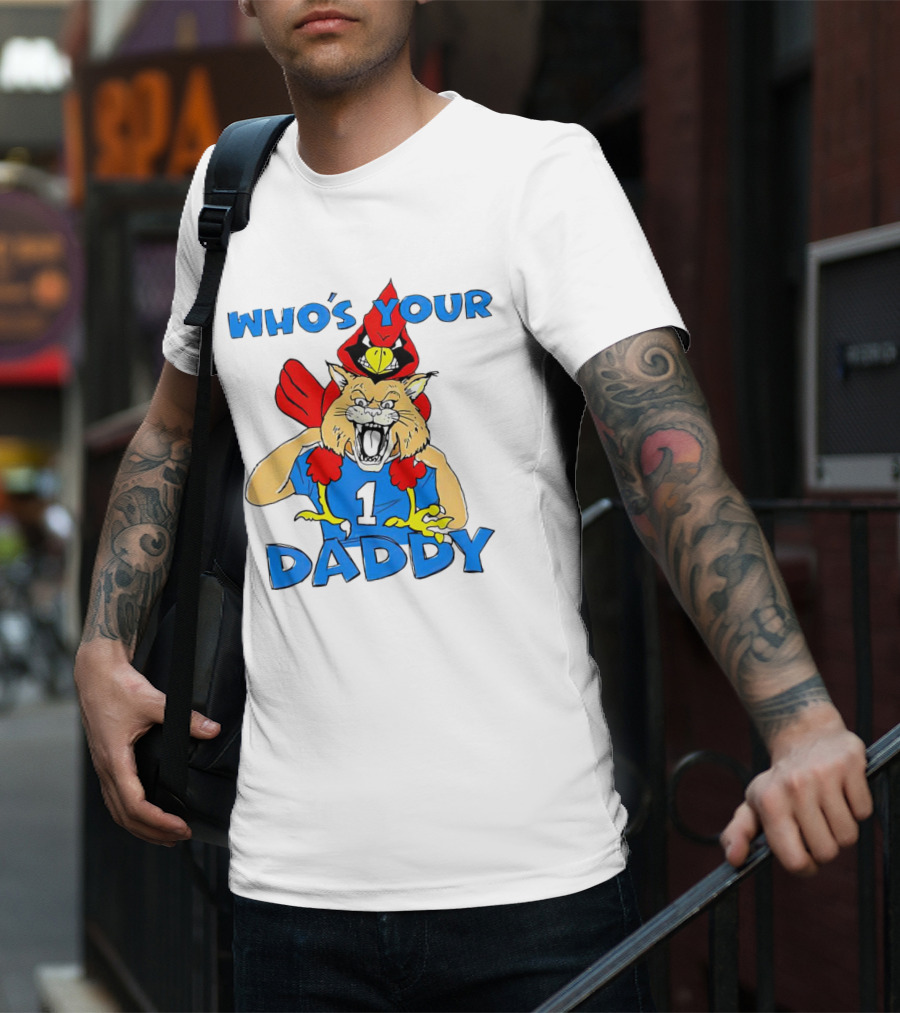 Kentucky Wildcats Louisville Cardinals Who's Your Daddy T-Shirt