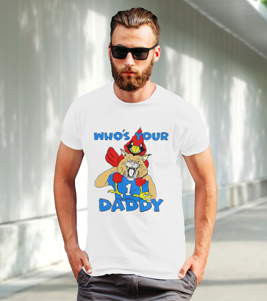 Kentucky Wildcats Louisville Cardinals Who's Your Daddy T-Shirt