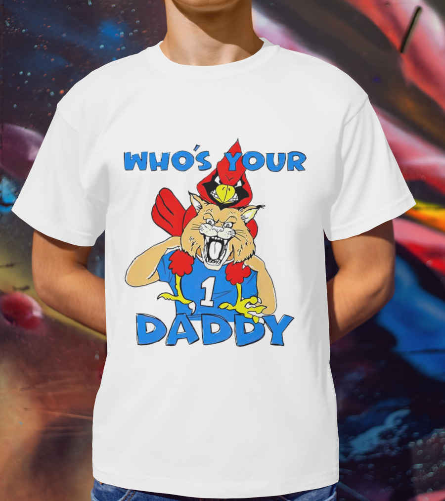 Kentucky Wildcats Louisville Cardinals Who's Your Daddy T-Shirt