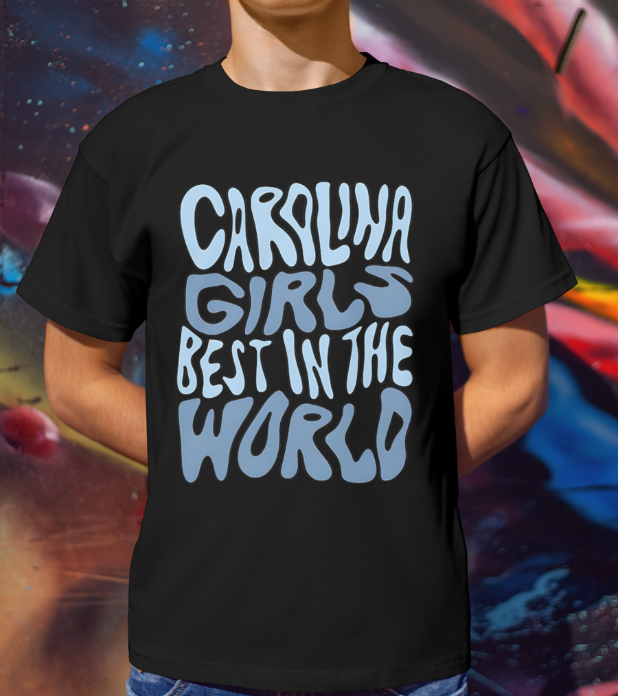 Carolina Girls Best In The World T-Shirt