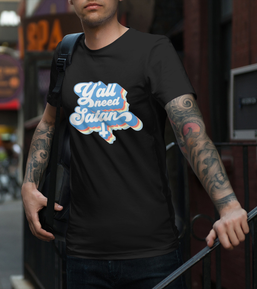 Y’all Need Satan Retro Style Text With Inverted Cross T-Shirt