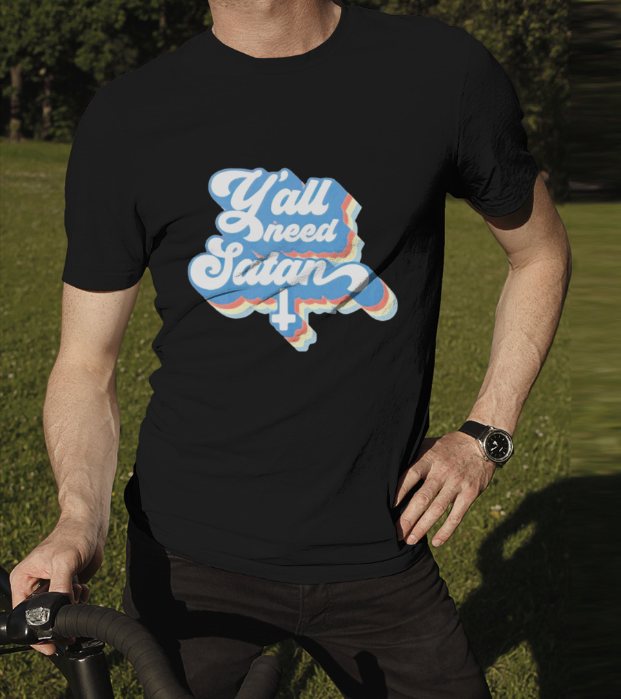 Y’all Need Satan Retro Style Text With Inverted Cross T-Shirt