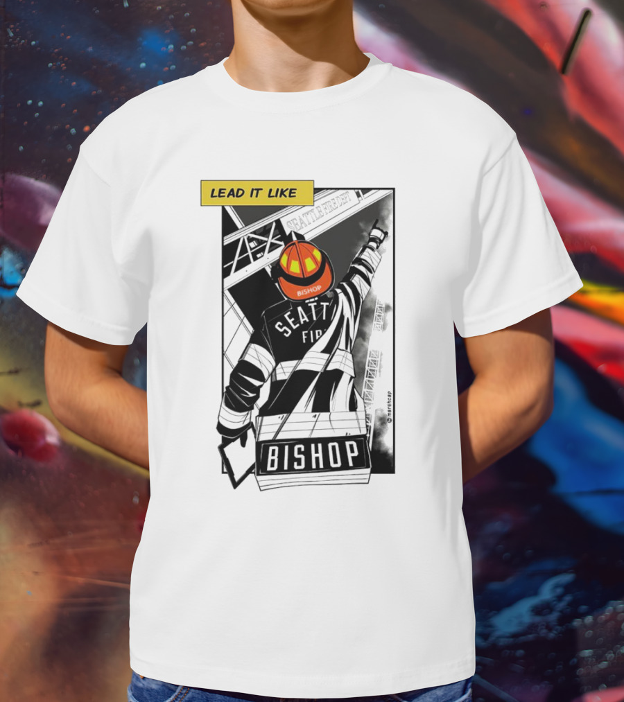 Lead It Like Seattle Fire Bishop Firefighter Helmet Hero T-Shirt