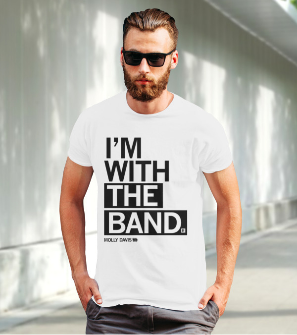 Molly Davis I'm With The Band T-Shirt