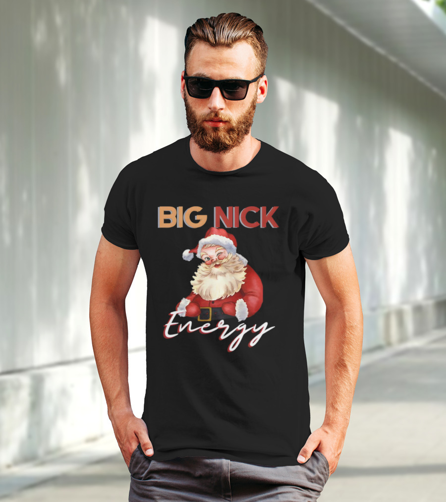 BIG NICK Energy Santa Christmas T-Shirt