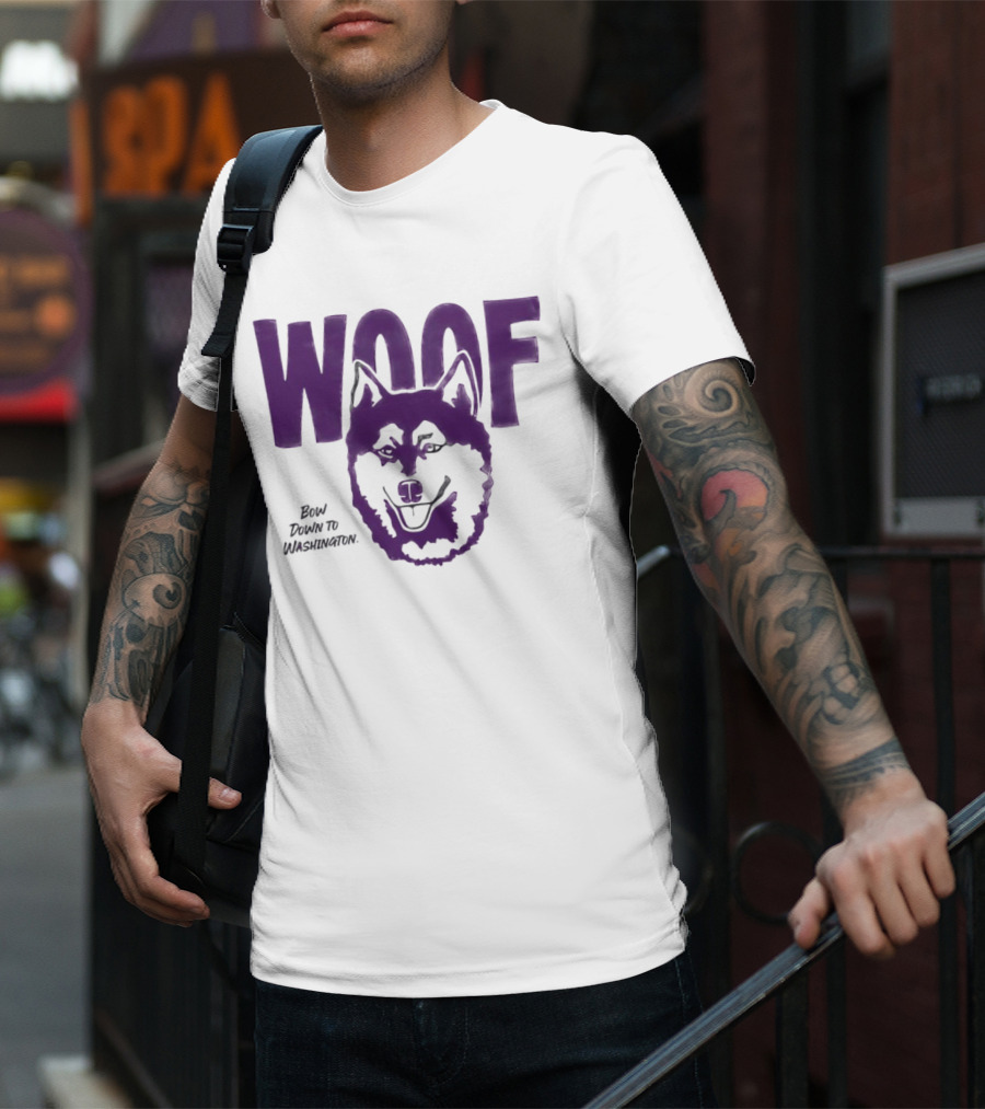 Woof Bow Down To Washington Huskies T-Shirt
