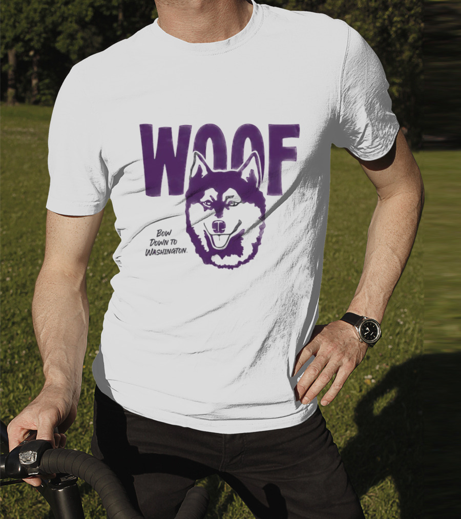Woof Bow Down To Washington Huskies T-Shirt