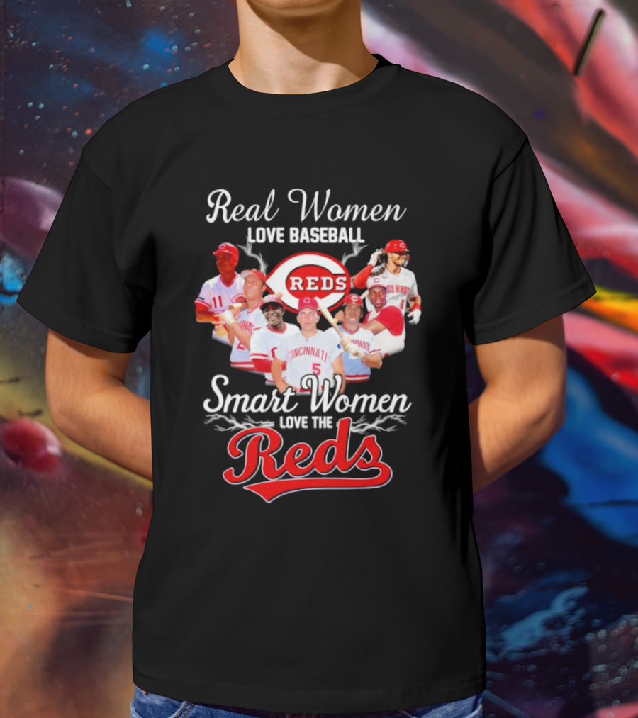 Real Women Love Baseball Cincinnati Reds Smart Women Love The Reds T-Shirt