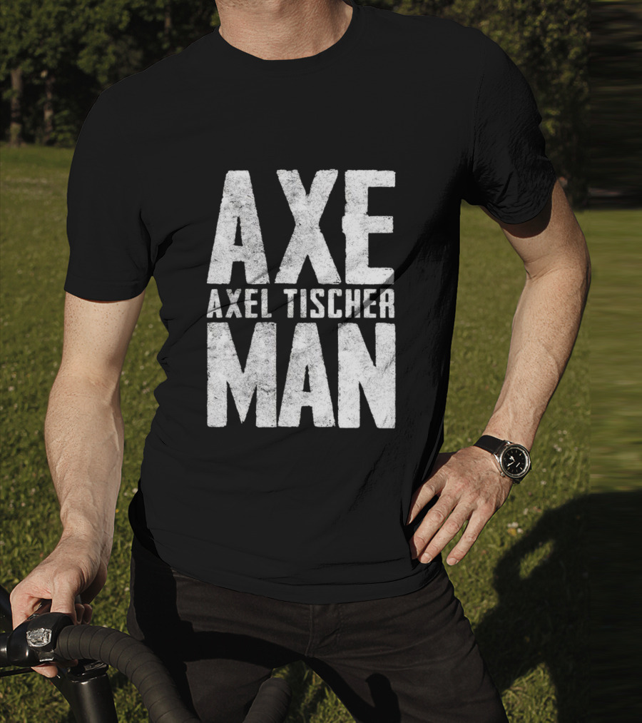 Axeman Axel Tischer Man T-Shirt