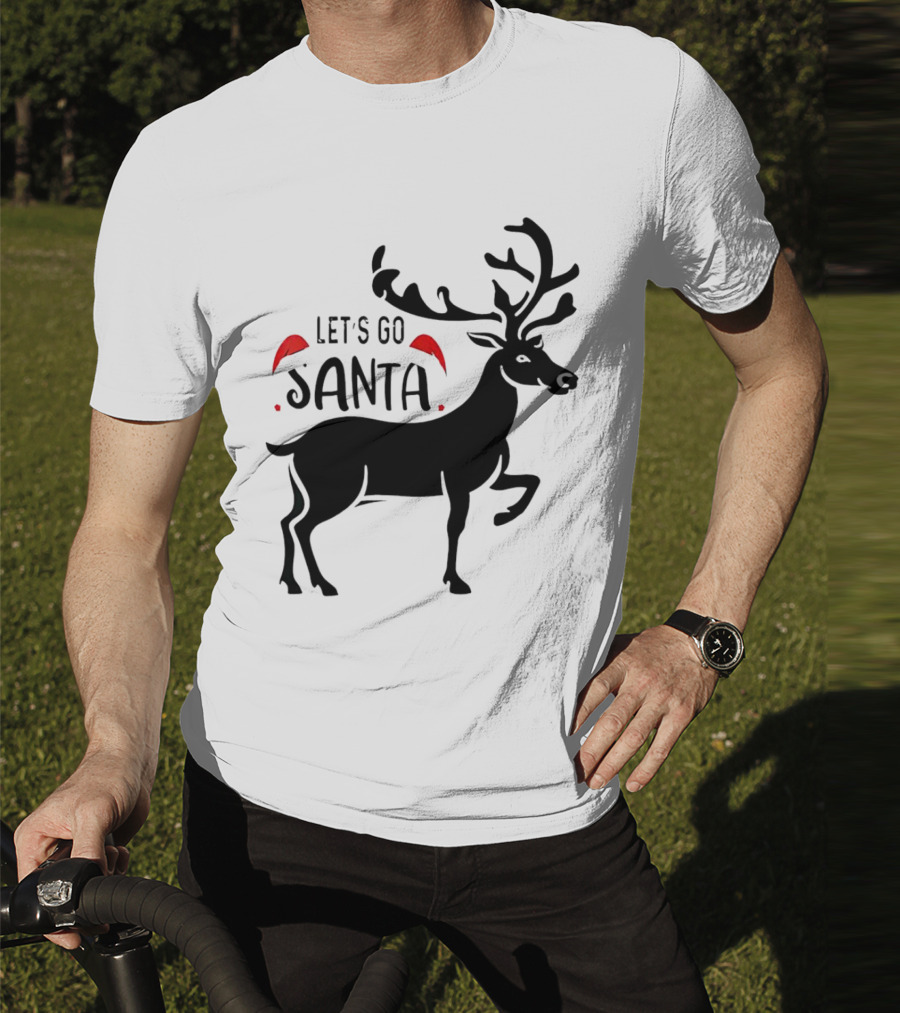 Let's Go Santa Christmas Reindeer T-Shirt