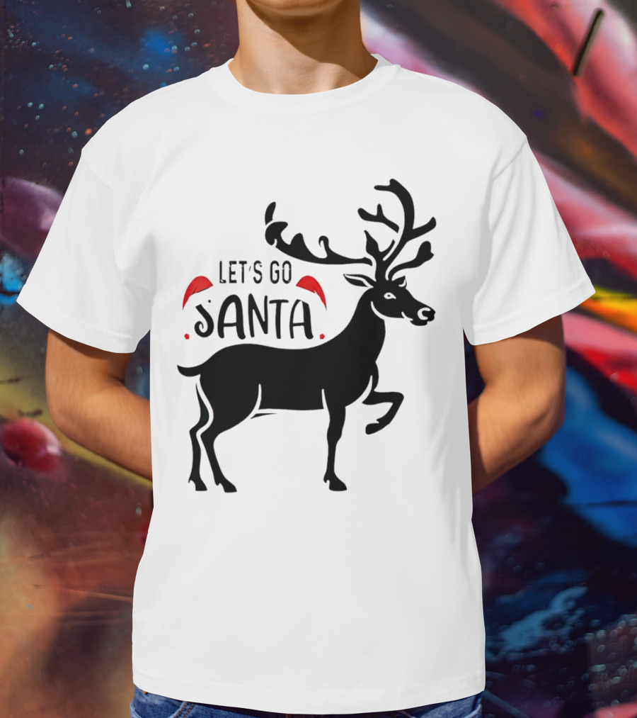 Let's Go Santa Christmas Reindeer T-Shirt