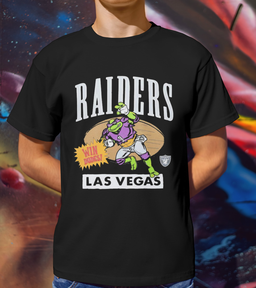 Raiders Las Vegas Win Dudes Donatello Football T-Shirt