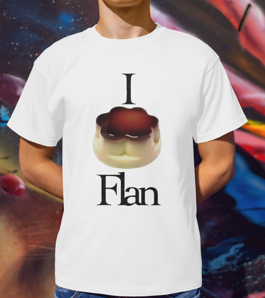 I Love Flan T-Shirt