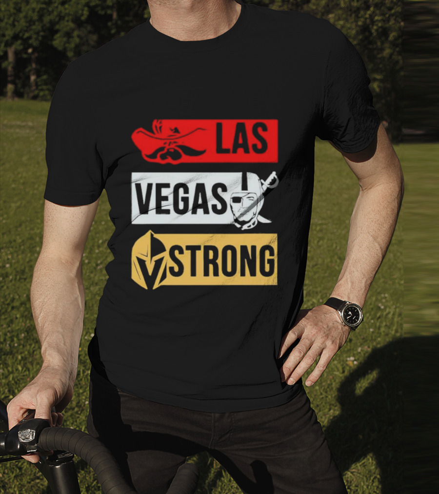 Las Vegas Strong Las Vegas Raiders Knights Raiders Rebels T-Shirt