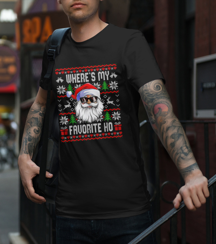 WHERE'S MY FAVORITE HO SANTA CHRISTMAS T-Shirt