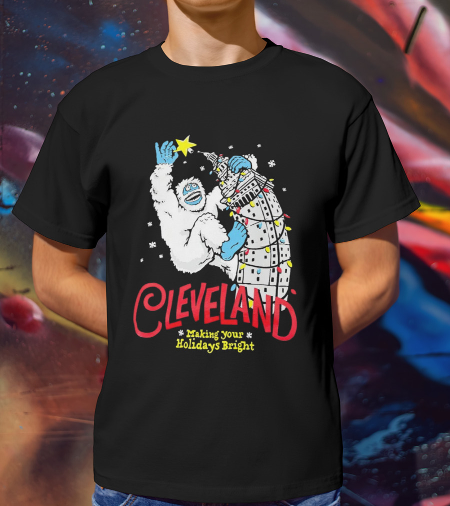 Cleveland Abominable Snowman Making Your Holidays Bright T-Shirt