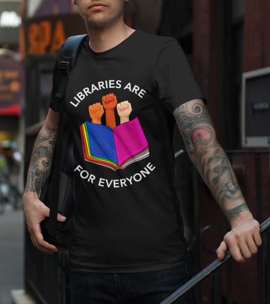 Libraries Are For Everyone United Strong Fists Open Book T-Shirt